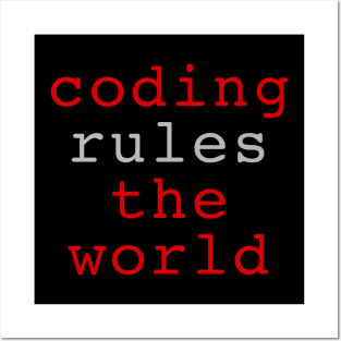 Coding rules the world Posters and Art